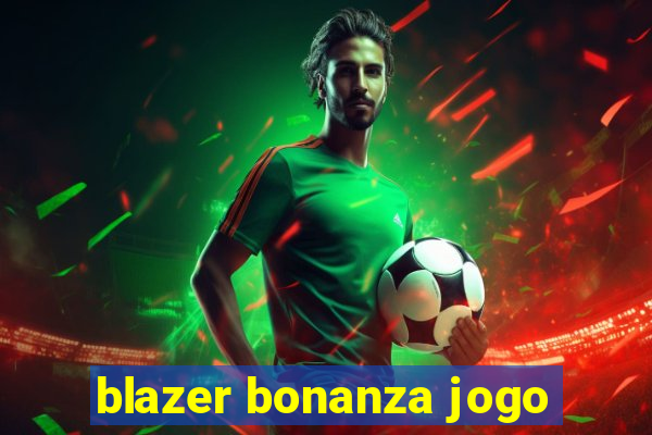 blazer bonanza jogo